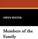 Members of the Family - Owen Wister