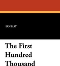 The First Hundred Thousand - Ian Hay