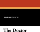 The Doctor - Ralph Connor