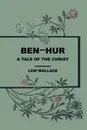 Ben Hur A Tale of the Christ - Lew Wallace