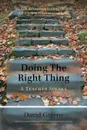 Doing the Right Thing. A Teacher Speaks - David Greene