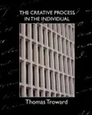The Creative Process in the Individual - Thomas Troward, Thomas Troward