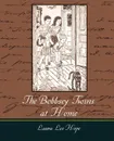 The Bobbsey Twins at Home - Lee Hope Laura Lee Hope, Laura Lee Hope