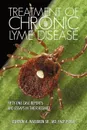 Treatment of Chronic Lyme Disease. Fifty-One Case Reports and Essays in Their Regard - MD FACP FIDSA Burton A. Waisbren Sr.