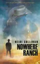 Nowhere Ranch - Heidi Cullinan