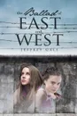 The Ballad Of East And West - Jeffrey Gale