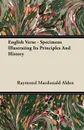 English Verse - Specimens Illustrating Its Principles And History - Raymond Macdonald Alden