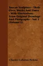 Tuscan Sculptors - Their Lives, Works And Times - With Illustrations From Original Drawings And Photgraphs - Vol. I (Volume 1) - Charles Callahan Perkins