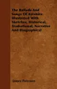 The Ballads And Songs Of Ayrshire  Illustrated With Sketches, Historical, Tradiational, Narrative And Biographical - James Paterson