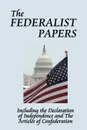 The Federalist Papers - Alexander Hamilton, James Madison, John Jay