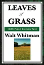 Leaves of Grass (1855 First Edition Text) - Walt Whitman