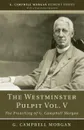 The Westminster Pulpit vol. V - G. Campbell Morgan