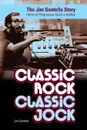 Classic Rock, Classic Jock. The Jim Santella Story - Jim Santella