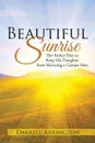 Beautiful Sunrise. Her Father Tries to Keep His Daughter from Marrying a Certain Man - Darrell Arrington