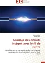 Soudage des circuits integres avec le fil de cuivre - Collectif