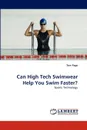 Can High Tech Swimwear Help You Swim Faster? - Tom Page