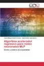 Algoritmo acelerador regresivo para redes neuronales MLP - Castro Caicedo Fausto Miguel, Jojoa Gómez Pablo Emilio