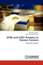 Eps8 and E3b1 Proteins in Human Cancers - Rafia Anjum Baba, Firdous Ahmad Khanday