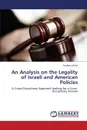 An Analysis on the Legality of Israeli and American Policies - Miller Andrew
