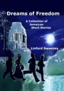 Dreams of Freedom - Linford Sweeney