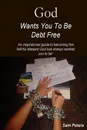 God Wants You to Be Debt Free - Sam Peters