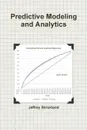 Predictive Modeling and Analytics - Jeffrey Strickland