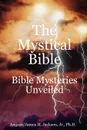 The Mystical Bible - Jr. Ph.D. James H. Jackson