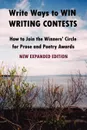 Write Ways to WIN WRITING CONTESTS. How To Join the Winners' Circle for Prose and Poetry Awards, NEW - Howard John Reid