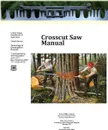 Crosscut Saw Manual - United States Department of Agriculture