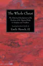 The Whole Christ - Emile SJ Mersch, John R. SJ Kelly