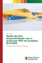 Redes de alta disponibilidade com o protocolo PRP em projetos IEC61850 - Oliveira Julio