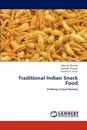 Traditional Indian Snack Food - Monika Sharma, Santosh Kumari, Nishant K. Sinha