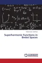 Superharmonic Functions in Brelot Spaces - Alakhrass Mohammad