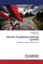 Mental Toughness Among Cyclists - Singh Amandeep, Kaur Anureet