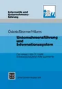 Unternehmensfuhrung und Informationssystem. Der Ansatz des St. Galler Informationssystem-Managements - Hubert Österle, Walter Brenner, Konrad Hilbers