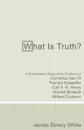 What Is Truth? - James Emery White