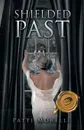 Shielded Past - Patti Morelli