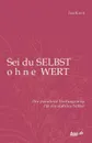 Sei du selbst ohne Wert - Ina Kern