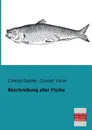 Beschreibung Aller Fische - Conrad Gesner, Conrad Forer