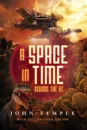 A Space In Time. Across The KT - John Temple