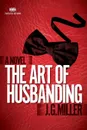 The art of husbanding - JG Miller.