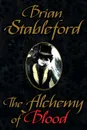 The Alchemy of Blood - Brian Stableford