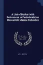 A List of Books (with References to Periodicals) on Mercantile Marine Subsidies - A.P. C. Griffin