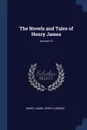 The Novels and Tales of Henry James; Volume 12 - Henry James, Percy Lubbock