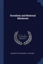 Socialism and National Minimum - Beatrice Potter Webb, B L Hutchins