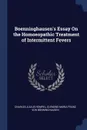 Boenninghausen's Essay On the Homoeopathic Treatment of Intermittent Fevers - Charles Julius Hempel, Clemens Maria Franz Von Bönninghausen