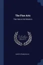 The Fine Arts. Their Nature And Relations - Guizot (François M.)