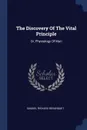 The Discovery Of The Vital Principle. Or, Physiology Of Man - Samuel Richard Bosanquet