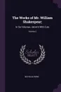 The Works of Mr. William Shakespear;. In Six Volumes. Adorn'd With Cuts; Volume 2 - Nicholas Rowe