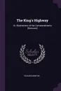 The King's Highway. Or, Illustrations of the Commandments .Sermons. - Richard Newton